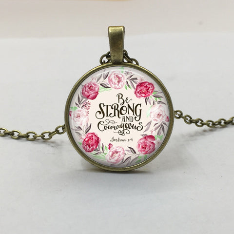 Be Strong and Courageous Pendant Necklace