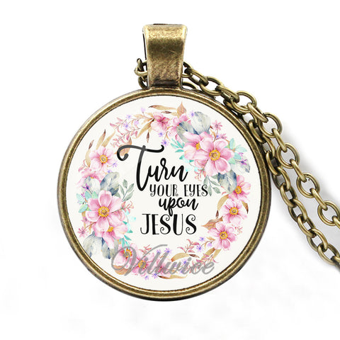 Turn Your Eyes Upon Jesus  Pendant Necklace
